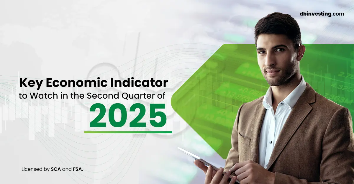 Key Economic Indicators to Watch in the Second Quarter of 2025 